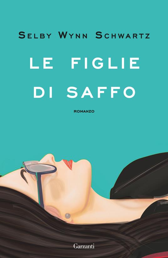 Selby Wynn Schwartz Le figlie di Saffo 